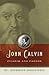 John Calvin: Pilgrim and Pa...