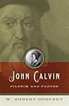 John Calvin: Pilg...