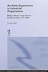 An Early Experiment in Industrial Organization: History of the Firm of Boulton and Watt 1775-1805