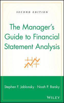 The Manager's Guide to Financial Statement Analysis (Hardcover)