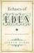 Echoes of Eden by Jerram Barrs