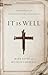 It Is Well: Expositions on ...