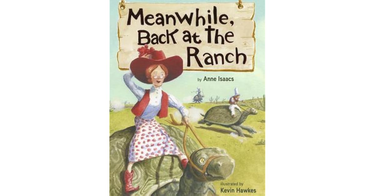 Meanwhile, Back at the Ranch by Anne Isaacs