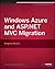 Windows Azure and ASP.Net MVC Migration