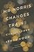Mr Norris Changes Trains