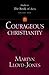 Courageous Christianity (Lloyd-Jones, David Martyn. Studies in the Book of Acts, V. 2.)