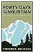 Forty Days on the Mountain by Stephen Smallman