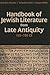 Handbook of Jewish Literature from Late Antiquity, 135-700 CE (Miscellaneous British Academy Publications)