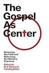 The Gospel As Center by D.A. Carson