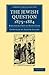 The Jewish Question, 1875–1884: Bibliographical Hand-List (Cambridge Library Collection - European History)