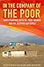 In the Company of the Poor: Conversations with Dr. Paul Farmer and Fr. Gustavo Gutiérrez