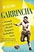 Garrincha by Ruy Castro