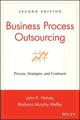 Business Process Outsourcing: Process, Strategies, and Contracts
