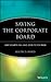 Saving the Corporate Board: Why Boards Fail and How to Fix Them