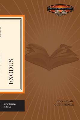 Exodus: God's Plan, God's People (Back To The Bible Study Guides)