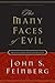 The Many Faces of Evil: The...