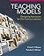 Teaching Models: Designing Instruction for 21st Century Learners (New 2013 Curriculum & Instruction Titles)