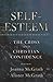 Self-Esteem: The Cross and Christian Confidence