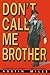 Don't Call Me Brother: A Ri...