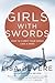 Girls with Swords: How to Carry Your Cross Like a Hero