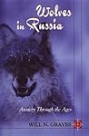 Wolves in Russia: Anxiety Through the Ages Wolves in Russia: Anxiety Through the Ages