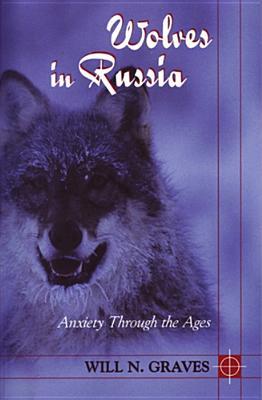 Wolves in Russia: Anxiety Through the Ages (Paperback)