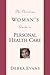 The Christian Woman's Guide to Personal Health Care (Woman's Complete Guide to Personal Healthcare)
