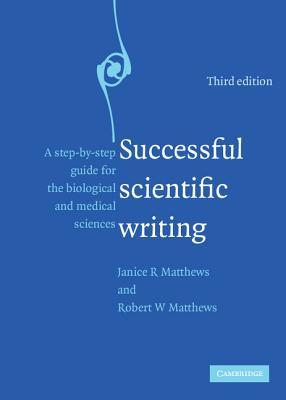 Successful Scientific Writing: A Step-by-Step Guide for the Biological and Medical Sciences (Spiral-bound)