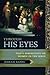 Through His Eyes: God's Per...
