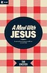 A Meal with Jesus...