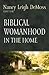 Biblical Womanhood in the H...