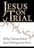Jesus on Trial by James Montgomery Boice