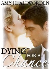 Dying For A Chance (Kindle Edition)