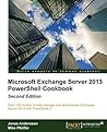 Microsoft Exchange Server 2013 Powershell Cookbook