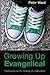Growing Up Evangelical: You...