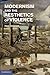 Modernism and the Aesthetics of Violence by Paul Sheehan
