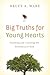 Big Truths for Young Hearts by Bruce A. Ware