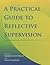 A Practical Guide to Reflective Supervision