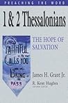 1 & 2 Thessalonians: The Hope of Salvation (Preaching the Word)