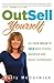 Outsell Yourself: Go from H...
