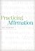Practicing Affirmation: God...