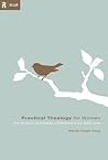 Practical Theology for Women by Wendy Horger Alsup