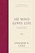 He Who Gives Life: The Doct...