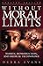 Without Moral Limits (Updated Edition): Women, Reproduction, and Medical Technology