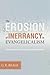 The Erosion of Inerrancy in Evangelicalism: Responding to New Challenges to Biblical Authority