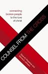 Counsel from the Cross by Elyse M. Fitzpatrick Counsel from the Cross by Elyse M. Fitzpatrick