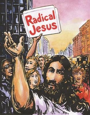 Radical Jesus: A Graphic History of Faith (Paperback)