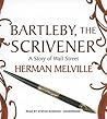 Bartleby, the Scrivener by Herman Melville