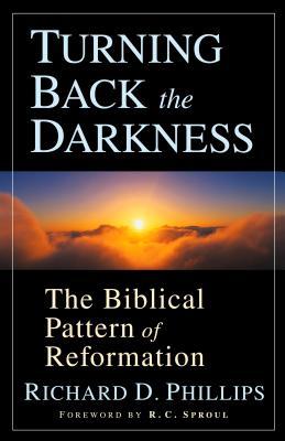 Turning Back the Darkness: The Biblical Pattern of Reformation (Paperback)