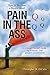 How to Become a Really Good Pain in the Ass: A Critical Thinker's Guide to Asking the Right Questions